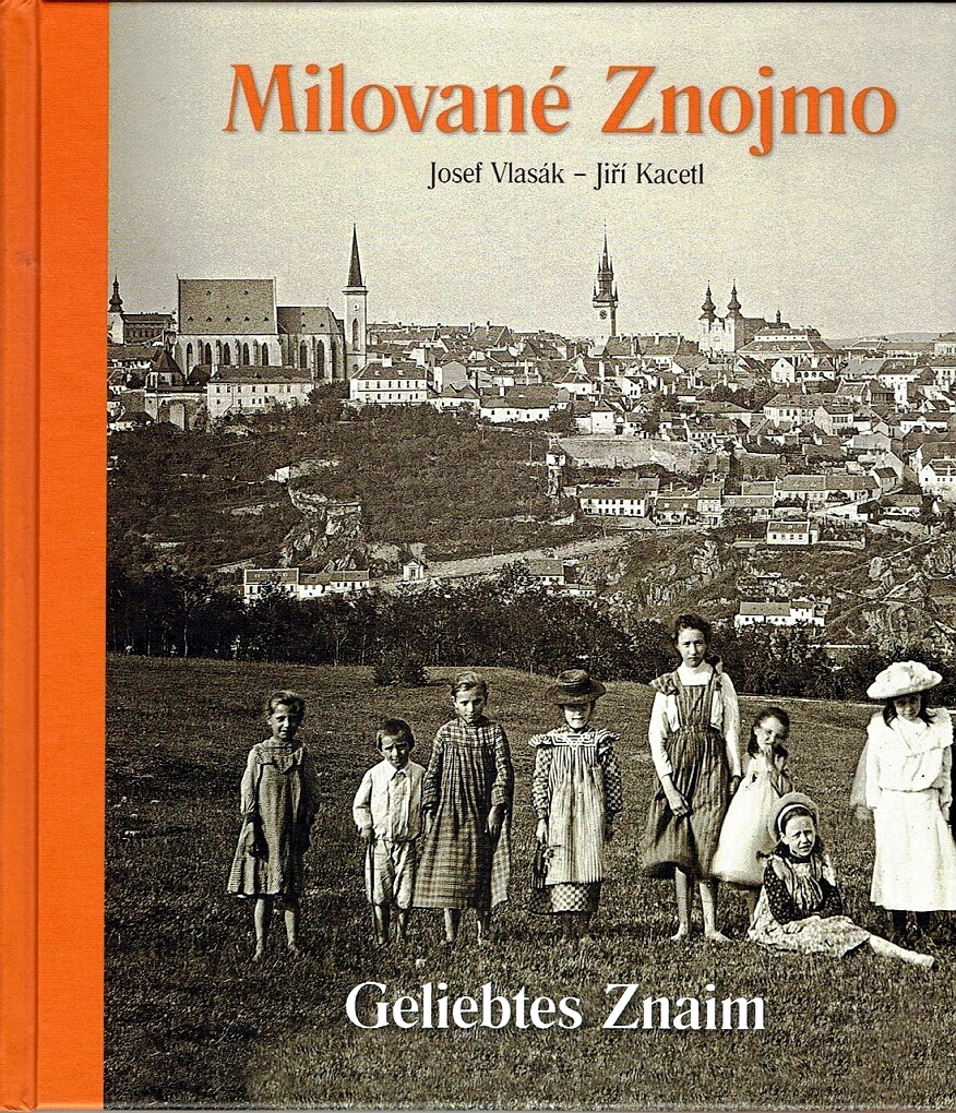 Milované Znojmo - J. Vlasák, J. Kacetl