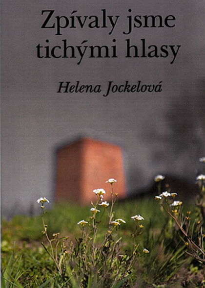 Helena Jockelová - Zpívaly jsme tichými jazyky