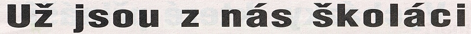 U jsme školáci